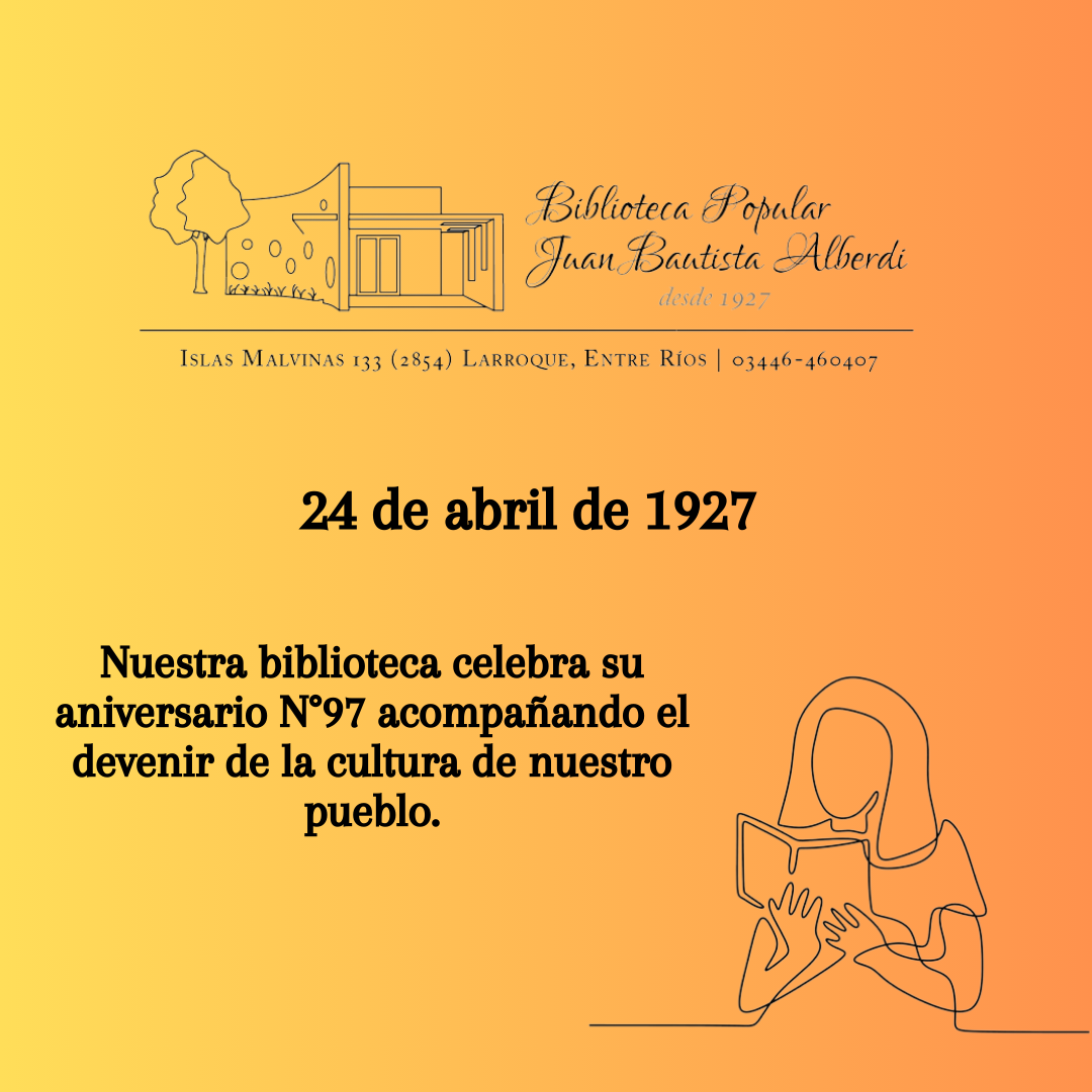 24 de abril, 97 Aniversario de la Biblioteca Popular Juan Bautista Alberdi